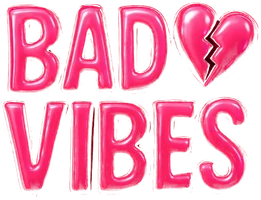 Bad Vibes